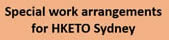 Special work arrangements for HKETO Sydney